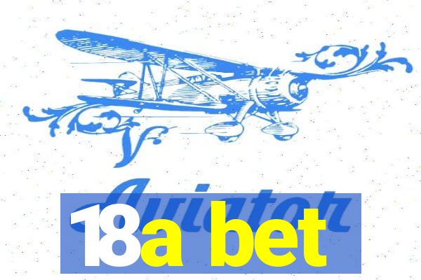 18a bet